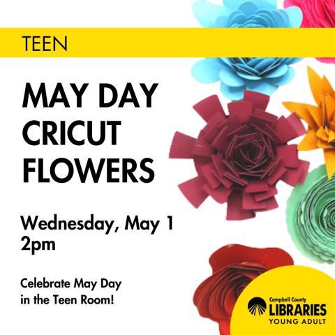 CCPL Teen Cricut Flower Craft