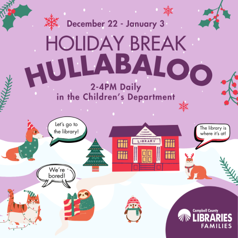 CCPL Holiday Break Hullabaloo