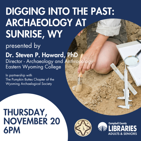 Digging into the Past: Archaeology at  Sunrise, WY